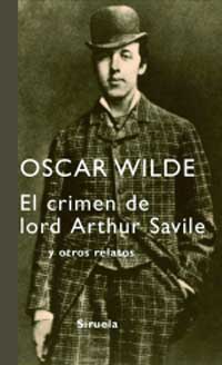 El crimen de lord Arthur Savile y otros cuentos