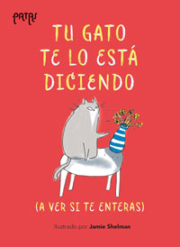 Tu gato te lo está diciendo (a ver si te enteras)