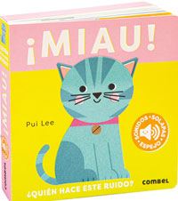 ¡MIAU! ¿Quién hace este ruido?