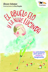 El abuelo Elo y la nube Lucinda