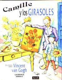 Camille y los girasoles : un cuento sobre Vincent van Gogh