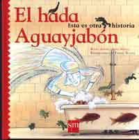 El hada Aguayjabón