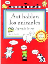 As¡ hablan los animales : aprendo letras