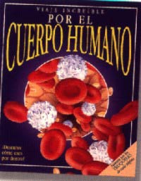 Viaje increíble por el cuerpo humano