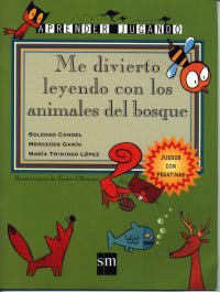 Me divierto leyendo con los animales del bosque : juegos con pegatinas