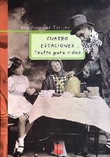 Cuatro estaciones : teatro para ni¤os