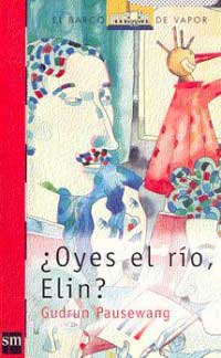 ¨Oyes el r¡o, Elin?