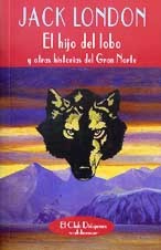 El hijo del lobo y otras historias del gran Norte